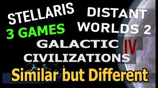 Looking at Stellaris  Distant Worlds 2  Galactic Civilizations IV Supernova [upl. by Enoyrt]