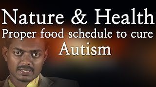 Nature amp Health  Proper food schedule to cure Autism  Red Pix 24x7 [upl. by Narret251]