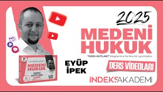 1  2025  MEDENİ HUKUK  Başlangıç Hükümleri  I  Hukukun Kaynakları  Dr Eyüp İPEK [upl. by Ardua]