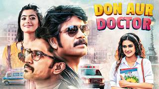 Don Aur Doctor Full Movie 4K  Nani Nagarjuna Rashmika Mandanna  South Blockbuster Movie [upl. by Abisia]