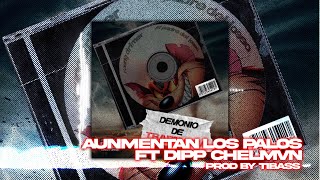 1 AUMENTAN LOS PALOS FT ElDipp CHELMVN [upl. by Demahum]