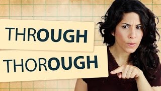 How to say THROUGH vs THOROUGH  American English Pronunciation [upl. by Stanwood]