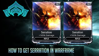 Where to get Serration in Warframe [upl. by Dorothee516]