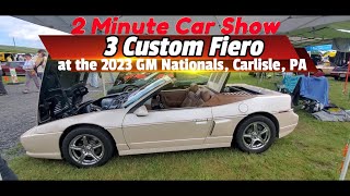 3 Custom Fiero s GM Nationals Carlisle PA 2 Minute Car Show [upl. by Keiko]