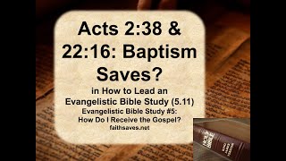 Baptism Washes Away Sin amp Is quotIn Order Toquot Gk eis Salvation Acts 238 amp 2216 Bible Study 511 [upl. by Nodnarbal]