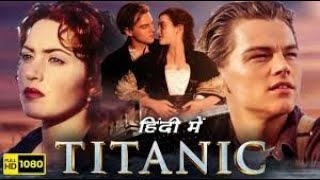 Titanic movie 1912Full movie Hindi dubbed ll [upl. by Barbara]