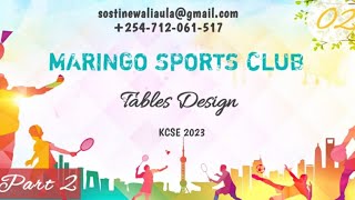 Maringo Sports Club System Part 2 Tables Design [upl. by Mulry]