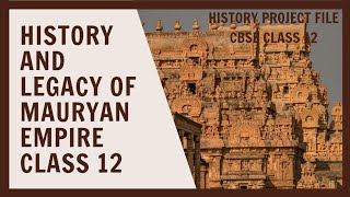 HISTORY AND LEGACY OF MAURYAN EMPIRE CLASS 12 HISTORY PROJECT FILE CBSE  NCERT SYLLABUS [upl. by Jillane62]