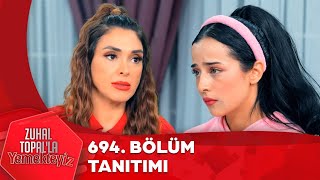 Zuhal Topalla Yemekteyiz 694 Bölüm Tanıtımı Yemekteyiz [upl. by Ennaej]