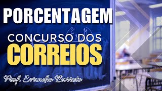 PORCENTAGEM PARA O CONCURSO DOS CORREIOS  COMO CALCULAR PORCENTAGEM  Live  Aprendendo na Prática [upl. by Sucramed]