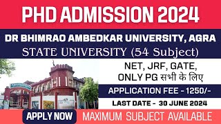 New PhD Admission 2024  Dr Bhimrao Ambedkar University Agra  Agra University  NonNET Can Apply [upl. by Ulick]