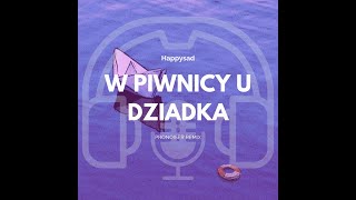 Happysad  U dziadka w piwnicy ProNoiseR Remix [upl. by Oratnek]