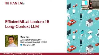 EfficientMLai Lecture 15  LongContext LLM MIT 65940 Fall 2024 Zoom Recording [upl. by Aynnek867]