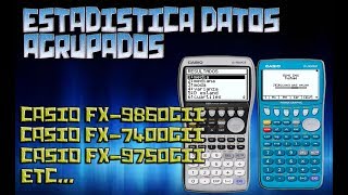 estadistica datos agrupados casio FX 9860GII  7400GII  9750GII [upl. by Alejandrina]