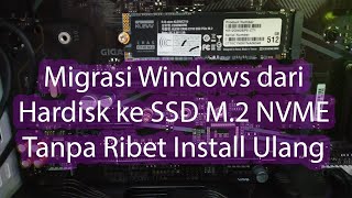 Cara Mudah Migrasi OS Windows 11 Harddisk ke SSD M2 Tanpa Install Ulang [upl. by Latsirc]