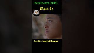 Sweetheart movie explain movieexplained shorts [upl. by Kamillah]