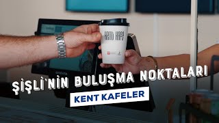 Şişlililerin Yeni Buluşma Noktası Kent Kafe [upl. by Ailecec]