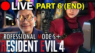 🔴LIVE  Akhirnya BERHASIL Tamatin PROFESSIONAL MODE Resident Evil 4 Remake HD Ultimate Part 6 END [upl. by Osnola]