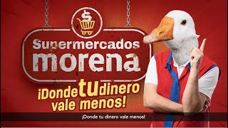 SUPER MERCADOS MORENA DONDE TU DINERO VALE MENOS [upl. by Ttnerb]