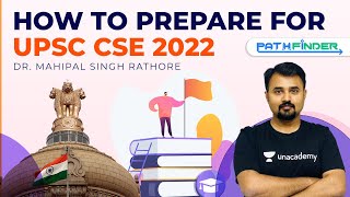 How to Prepare for UPSC CSEIAS 2022 by Dr Mahipal Singh Rathore Mahipal PathFinder UPSC2022 [upl. by Aseefan]