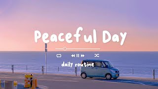 【作業用BGM】今日も素敵な一日があなたを待っています  Peaceful Day  洋楽playlist [upl. by Thilde372]