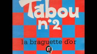 Tabou n°2  La braguette dor [upl. by Ikceb]