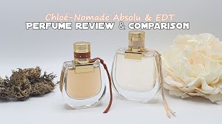 REVIEW ChloéNomade Absolu de Parfumamp comparison to the EDPEDTWorth the try nomade chloenomade [upl. by Nyltak506]