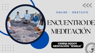 Primer Encuentro GRATUITO de Meditación 🧘🏽‍♀️  quotSemillaquot 🌱 con Yanina Godoy [upl. by Ytitsahc]