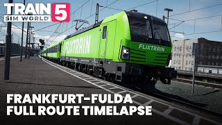 TSW5 Frankfurt  Fulda FULL ROUTE TIMELAPSE  FlixTrain Vectron [upl. by Ivanah]