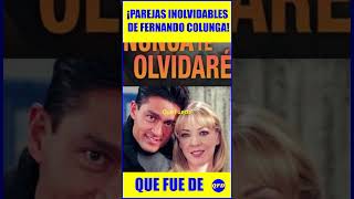 😍¡LOS ROMANCES DE FERNANDO COLUNGA EN LA PANTALLA [upl. by Itirp]