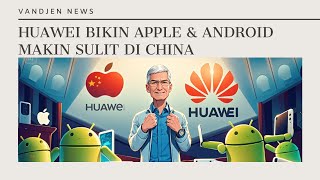 Huawei Bikin Apple Makin Ketar Ketir Di China [upl. by Elegna]