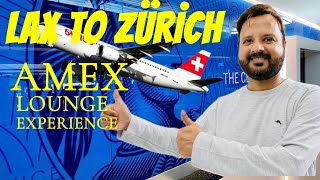 Trip Report  Swiss ECONOMY  Zurich  LAX  AMEX Lounge Experience [upl. by Monney683]