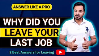 How to Answer Why did you leave your previous company  Best Answer [upl. by Frissell]