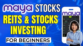 MAYA STOCKS  How to Invest in REITS and STOCKS Using Maya Stocks  Review and Tutorial [upl. by Deibel764]