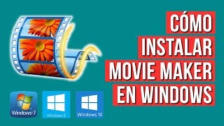 Como Instalar Movie Maker en Windows 7 8 y 10 [upl. by Cade]