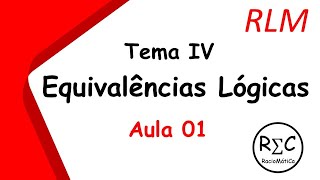 Tema IV  Equivalências Lógicas  Aula 01 Conceito TabelaVerdade da Equivalência e Contraposição [upl. by Ellirehs37]