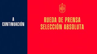 🚨 DIRECTO🚨 Rueda de prensa de Carvajal Ferran Torres y César Azpilicueta 🔴 SEFUTBOL [upl. by Baniaz]