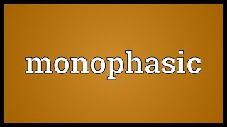 Monophasic Meaning [upl. by Viddah]