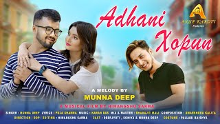 Adhani Xopun Official Video  Munna Deep  Deepjyoti Mahanta  Soniya Tokbipi Assamese Song [upl. by Weider548]