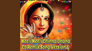 Neeli Neeli Chinna Dhana DJ Remix Song Version 4 [upl. by Sira]