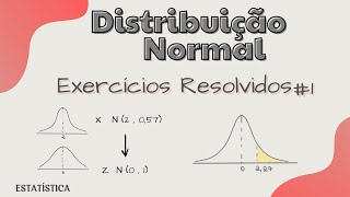 Distribuição Normal EXERCÍCIOS Resolvidos 1 [upl. by Innavoig]