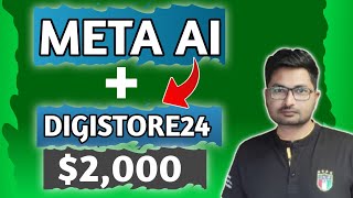 Earn 2000 With Meta Ai amp Digistore24  Affiliate Marketing 2024 [upl. by Graig]