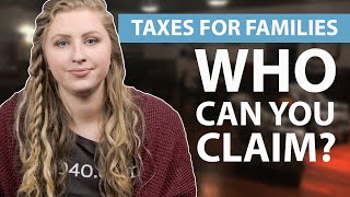 Who Can You Claim  Taxes for Families  1040com Tax Guide [upl. by Tsnre]