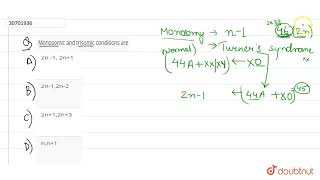 Monosomic and trisomic conditions are  12  CHROMOSOMAL BASIS OF INHERITANCE  BIOLOGY  DINES [upl. by Hteazile218]