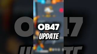 OB47 Update Details😱🔥 shorts viralshorts viralvideo ob47update trending [upl. by Anala789]