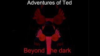 Adventures Of Ted Beyond the Darkness  Trailer 1 [upl. by Bradeord]