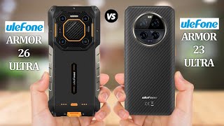 Ulefone Armor 26 Ultra VS Ulefone Armor 23 Ultra [upl. by Franckot]