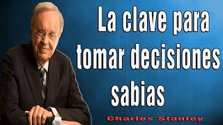 Charles Stanley en Español 2024 🔥 La clave para tomar decisiones sabias [upl. by Avilys]