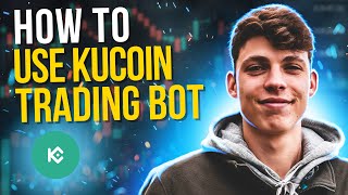 How to Use KuCoin Trading Bot [upl. by Giverin966]