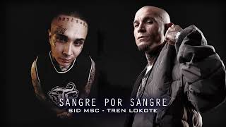 SANGRE POR SANGRE  TREN LOKOTE  SID MCS sidmsc trenlokote BASE DE RAP MALANDRO TYPE [upl. by Sara426]